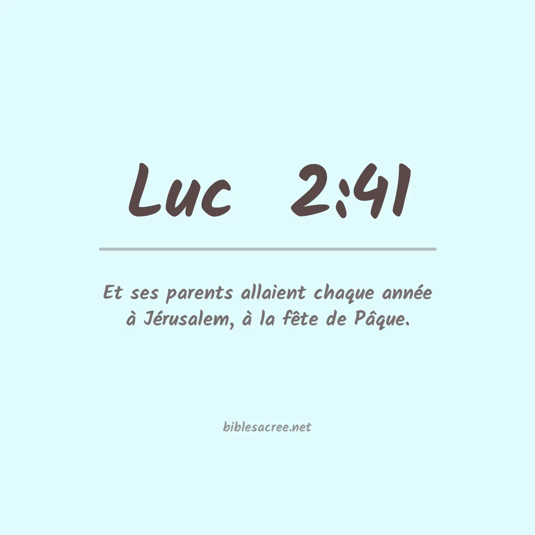 Luc  - 2:41