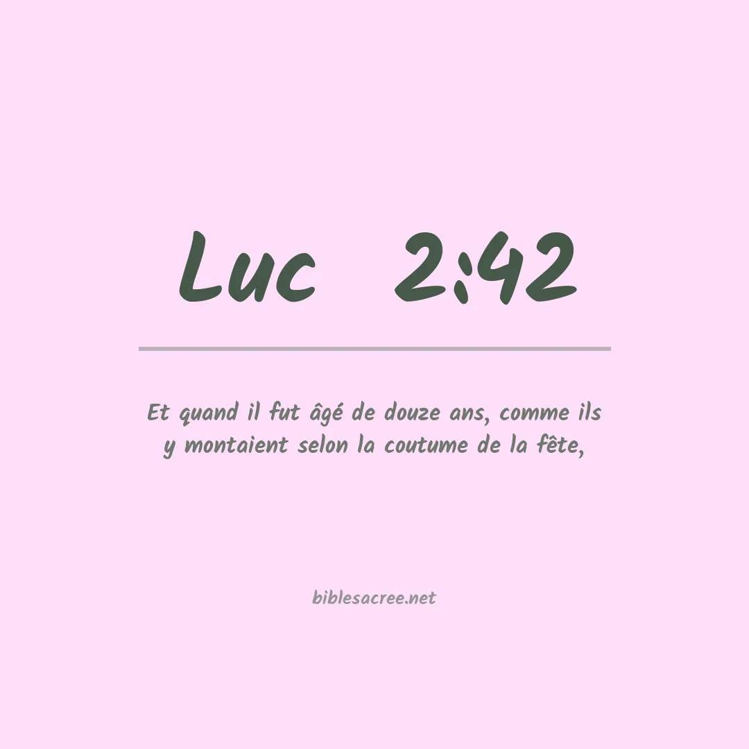 Luc  - 2:42