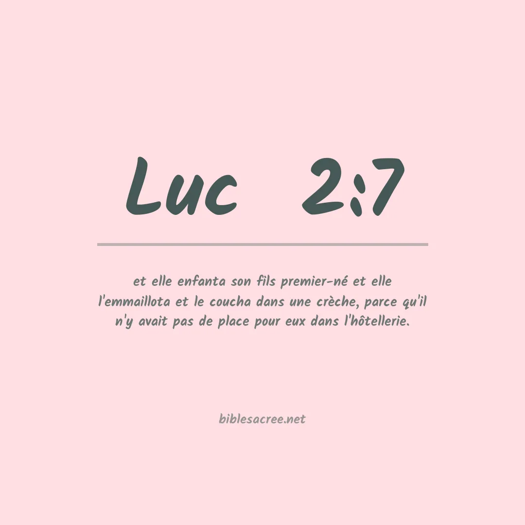 Luc  - 2:7
