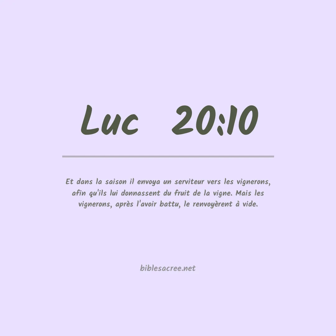 Luc  - 20:10