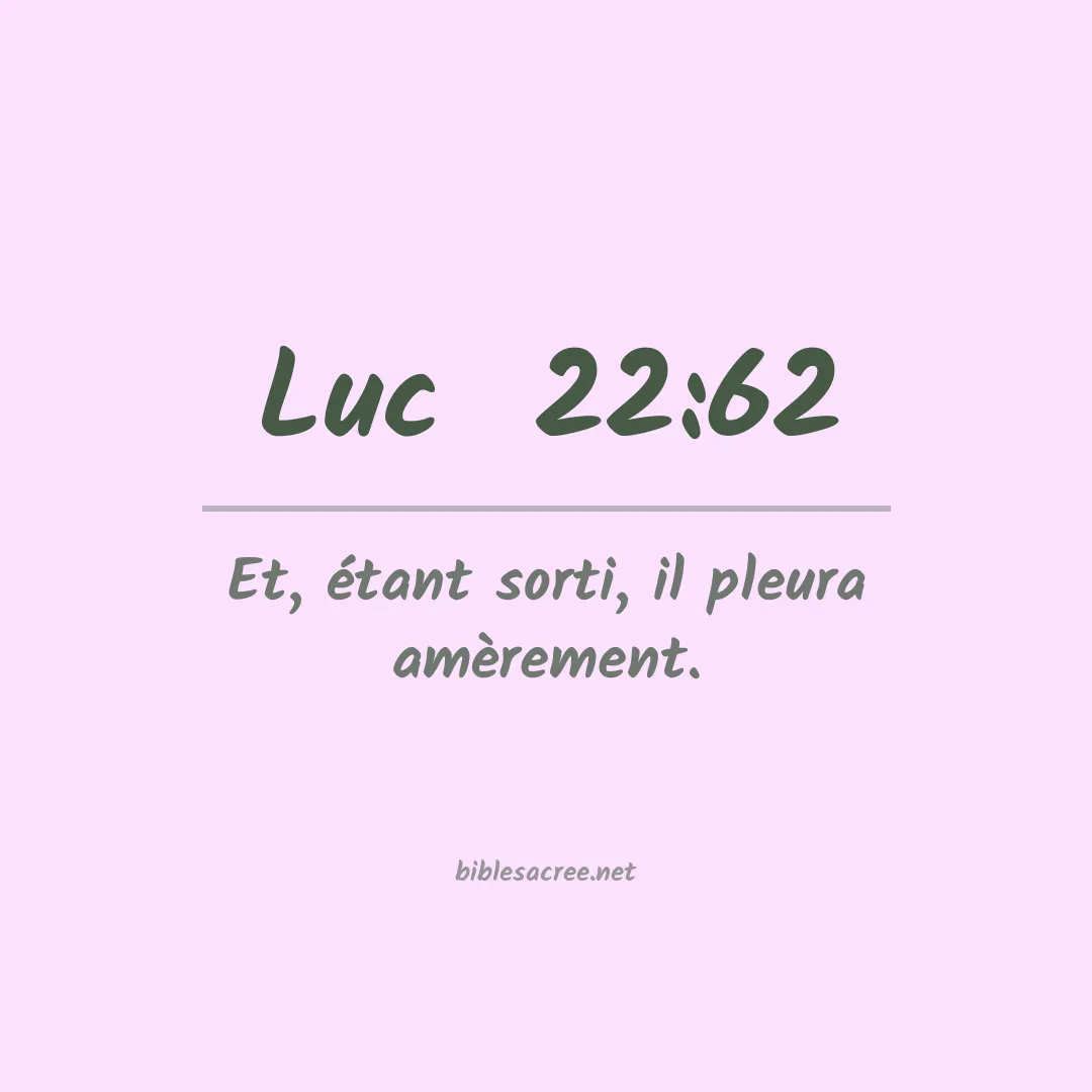 Luc  - 22:62