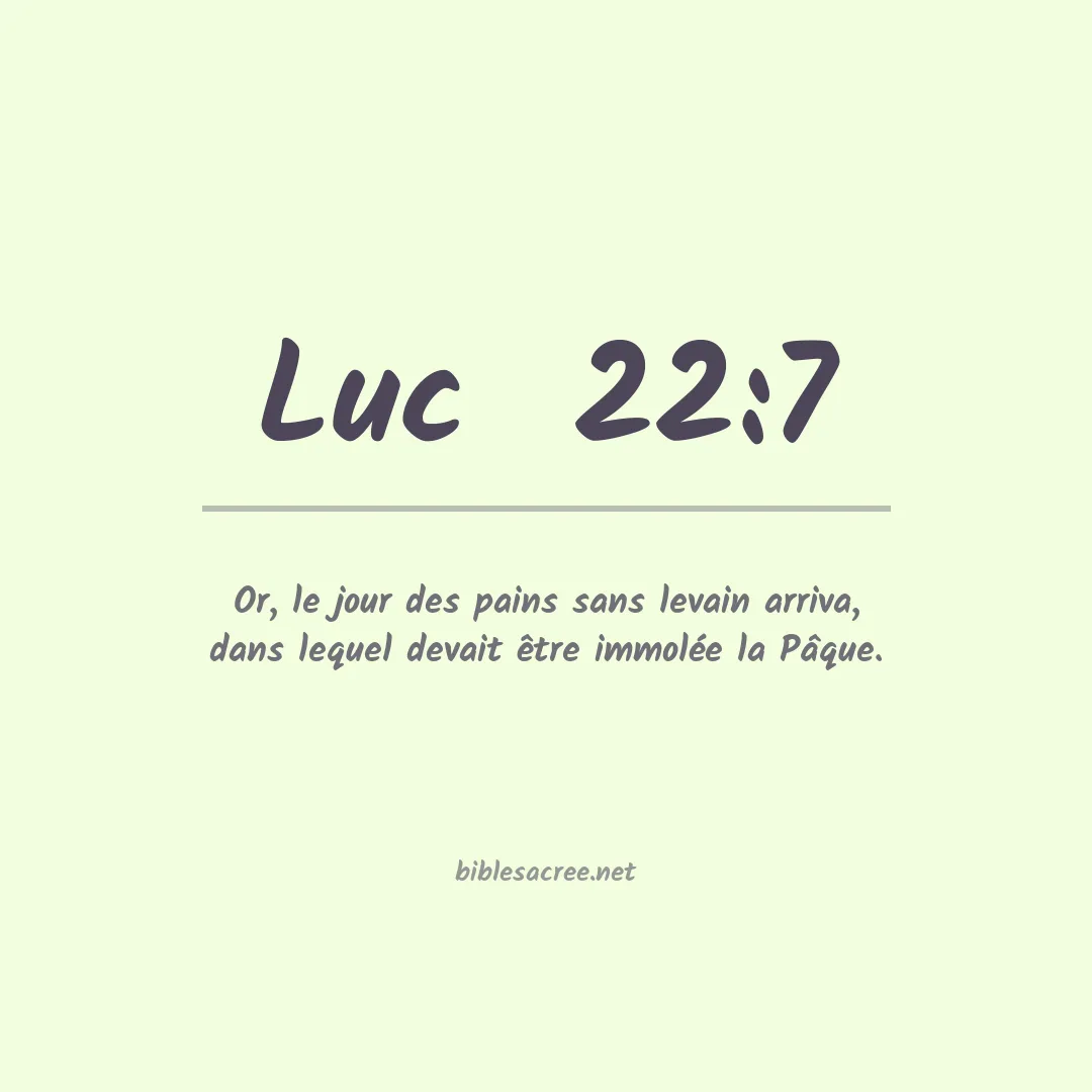 Luc  - 22:7