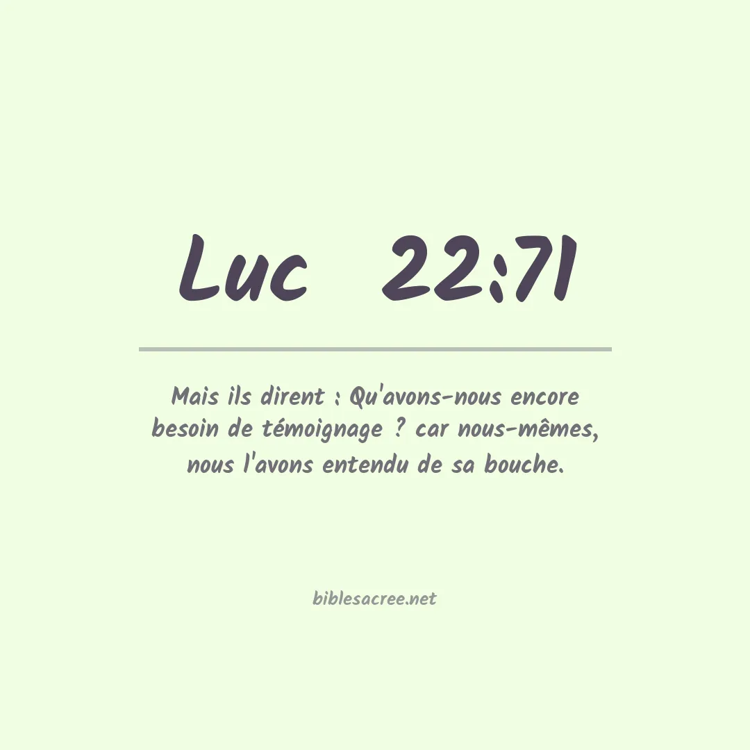 Luc  - 22:71