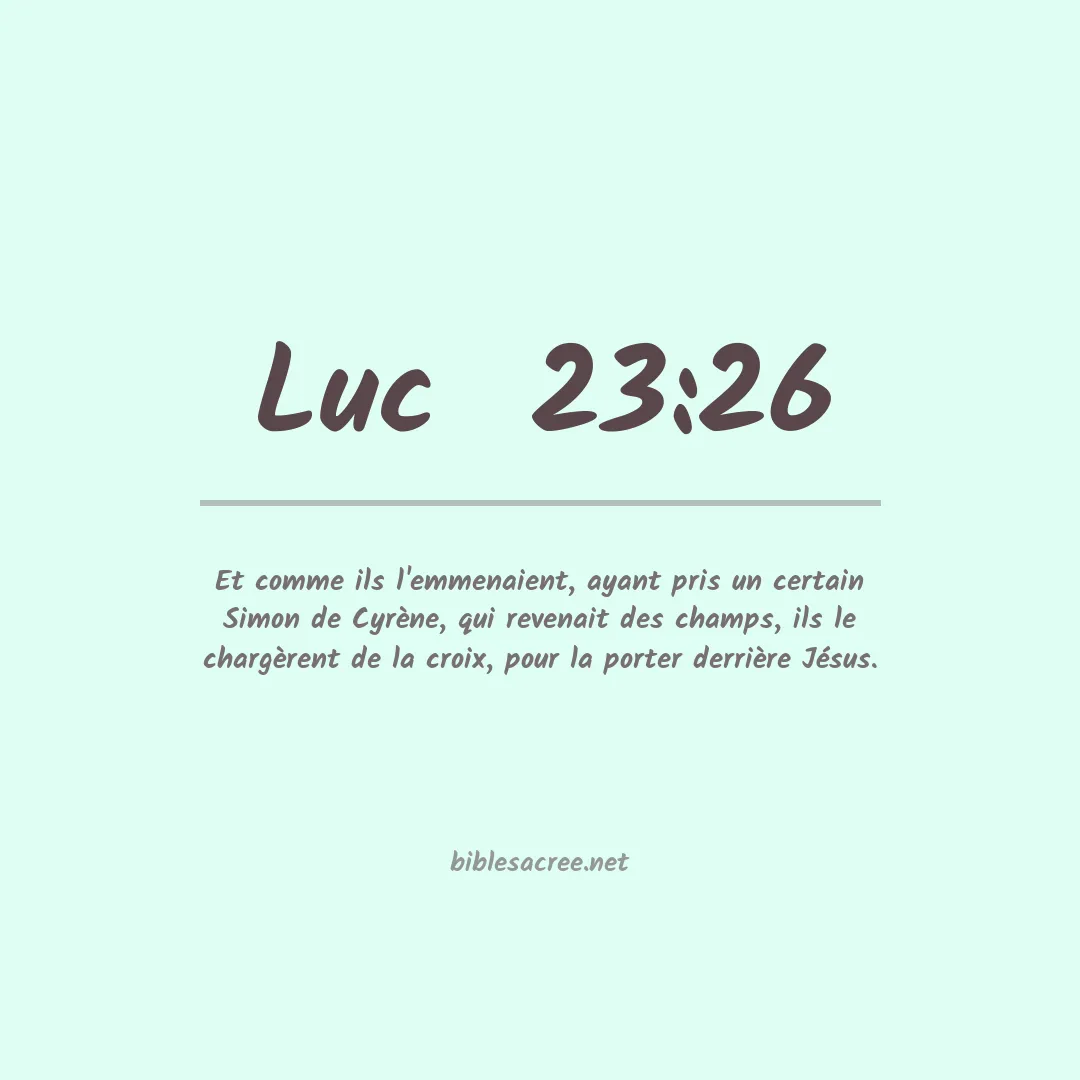 Luc  - 23:26
