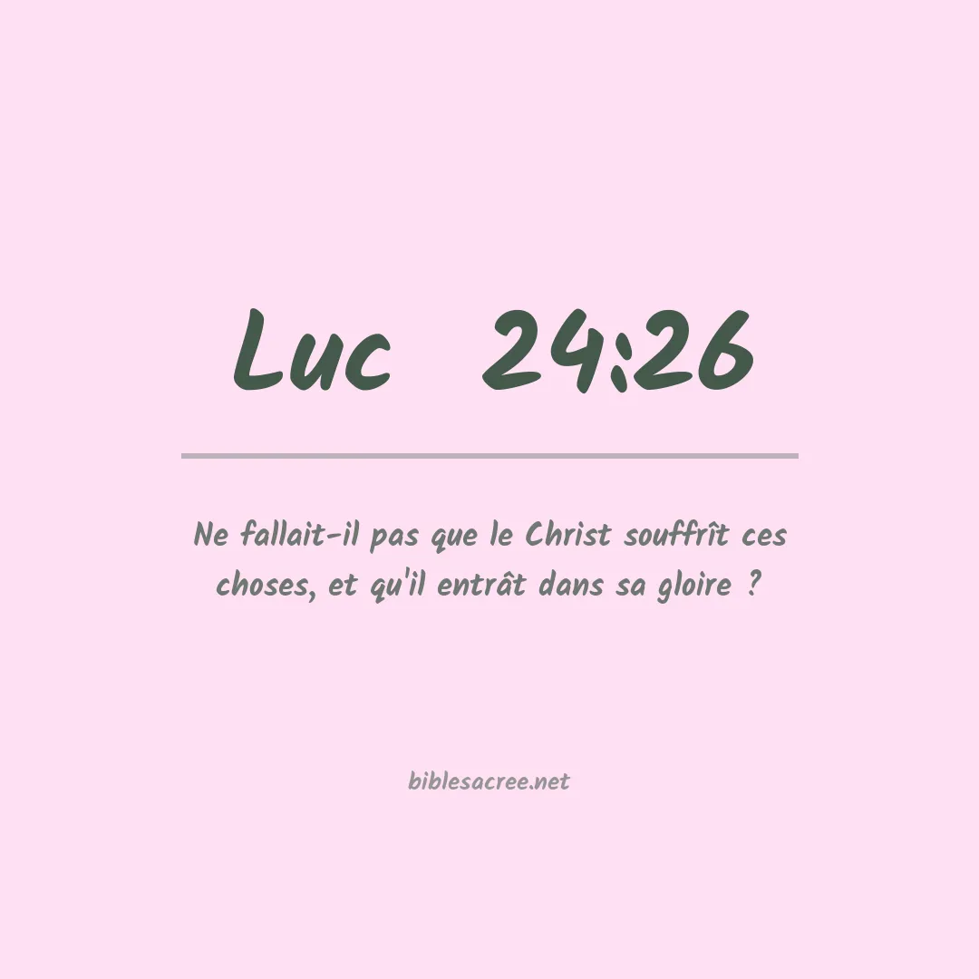 Luc  - 24:26