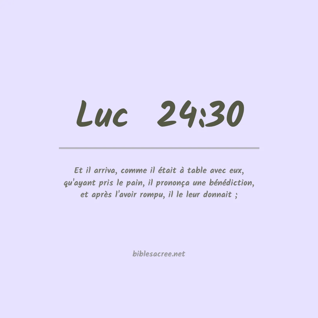 Luc  - 24:30