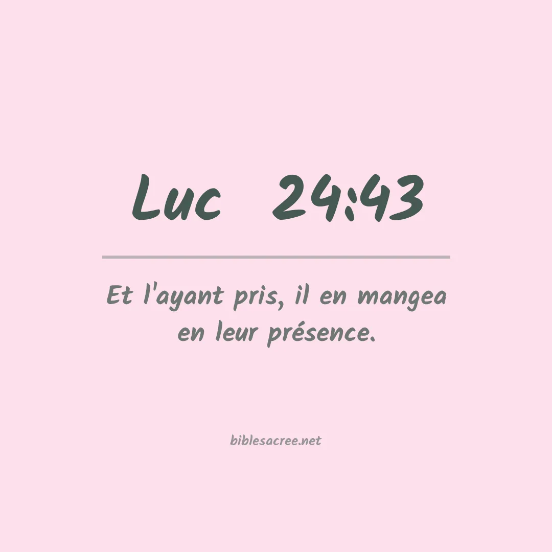 Luc  - 24:43