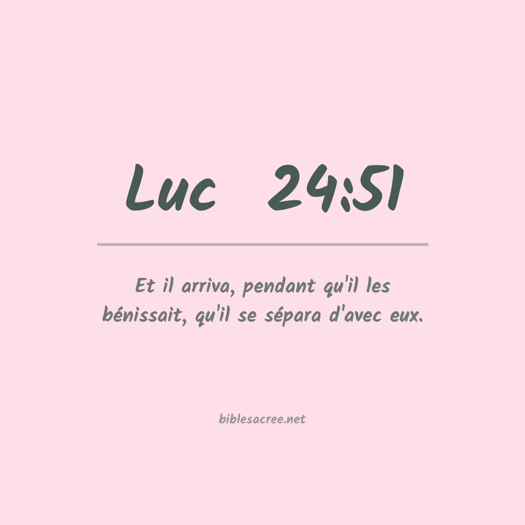 Luc  - 24:51