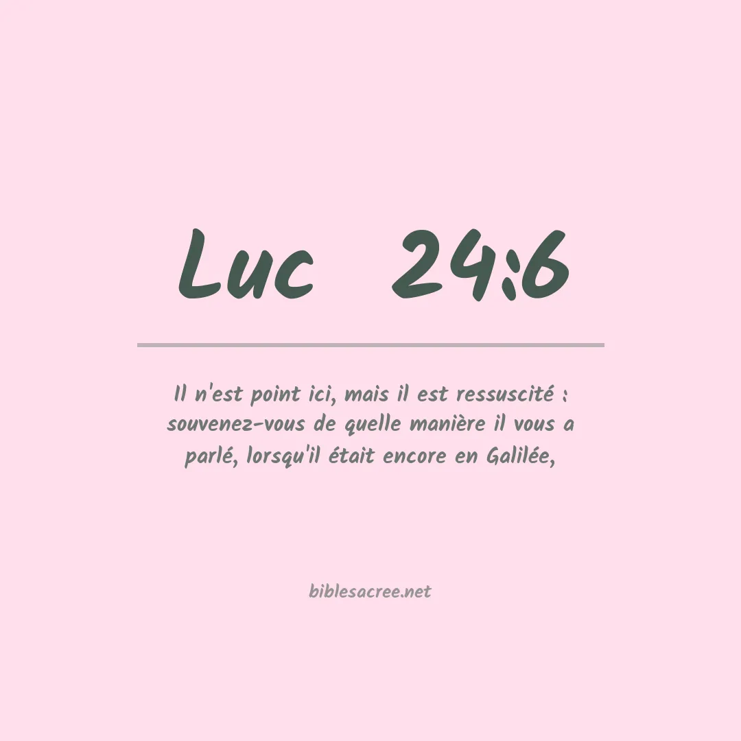 Luc  - 24:6