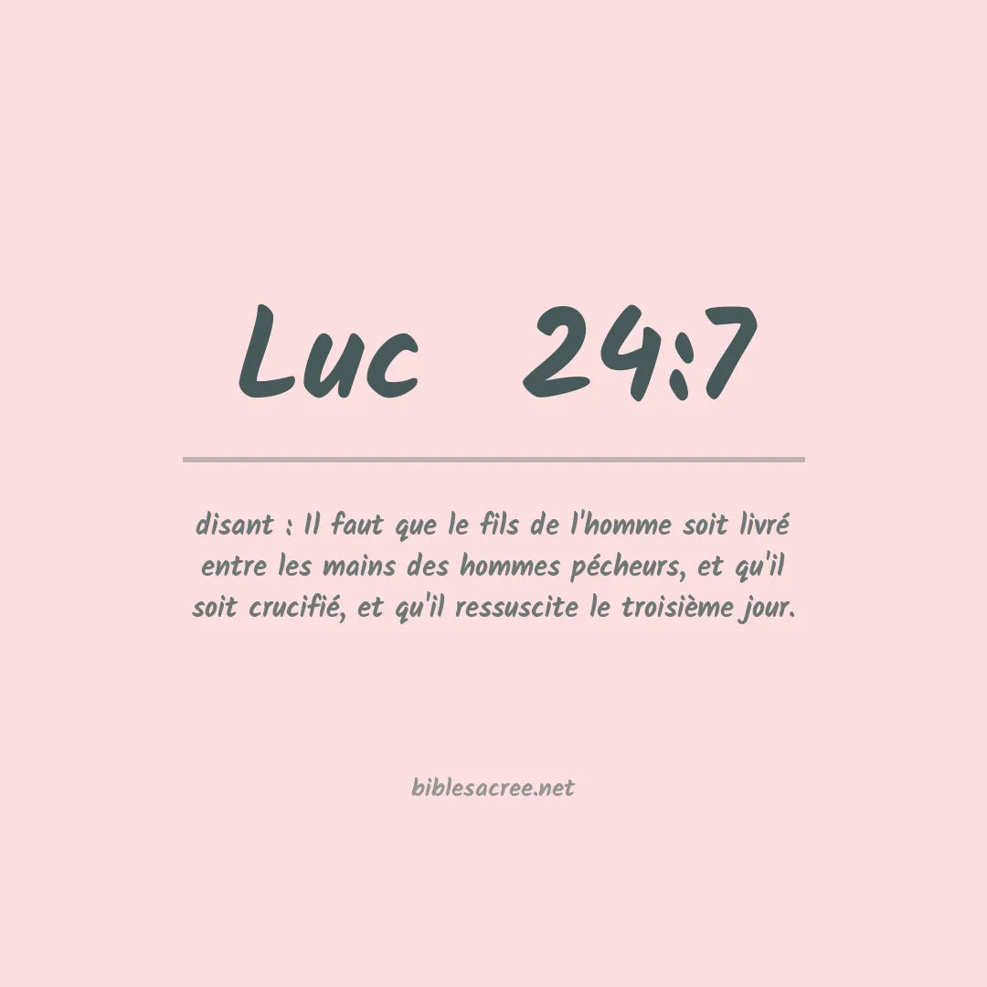 Luc  - 24:7