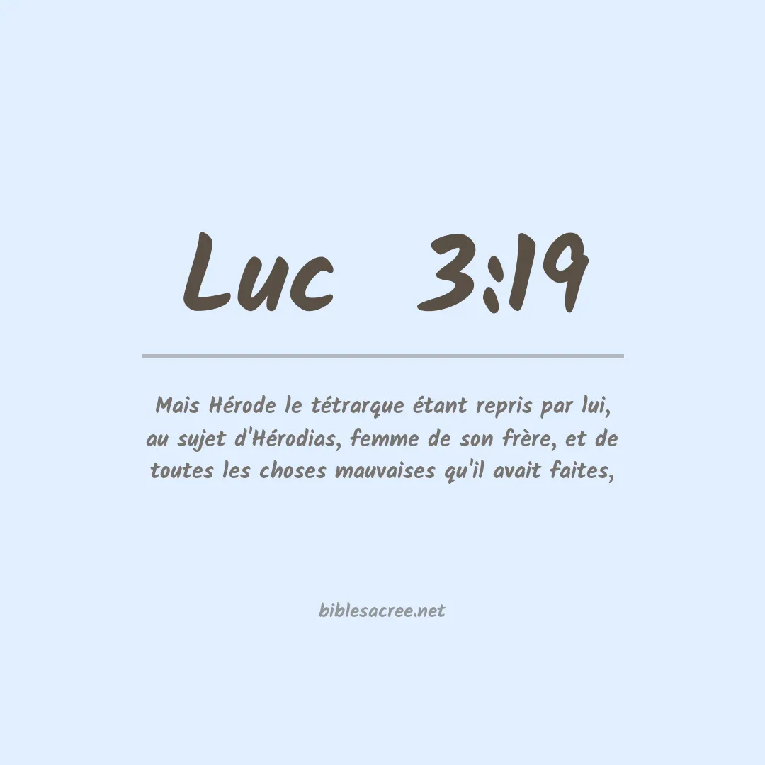 Luc  - 3:19