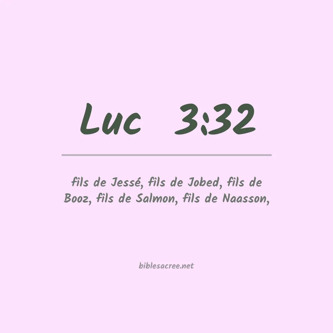 Luc  - 3:32