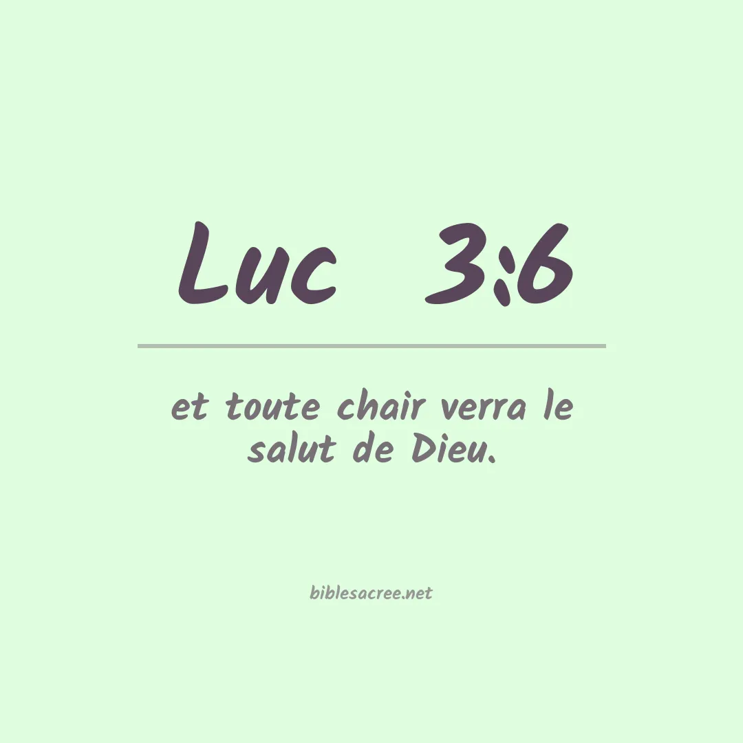 Luc  - 3:6