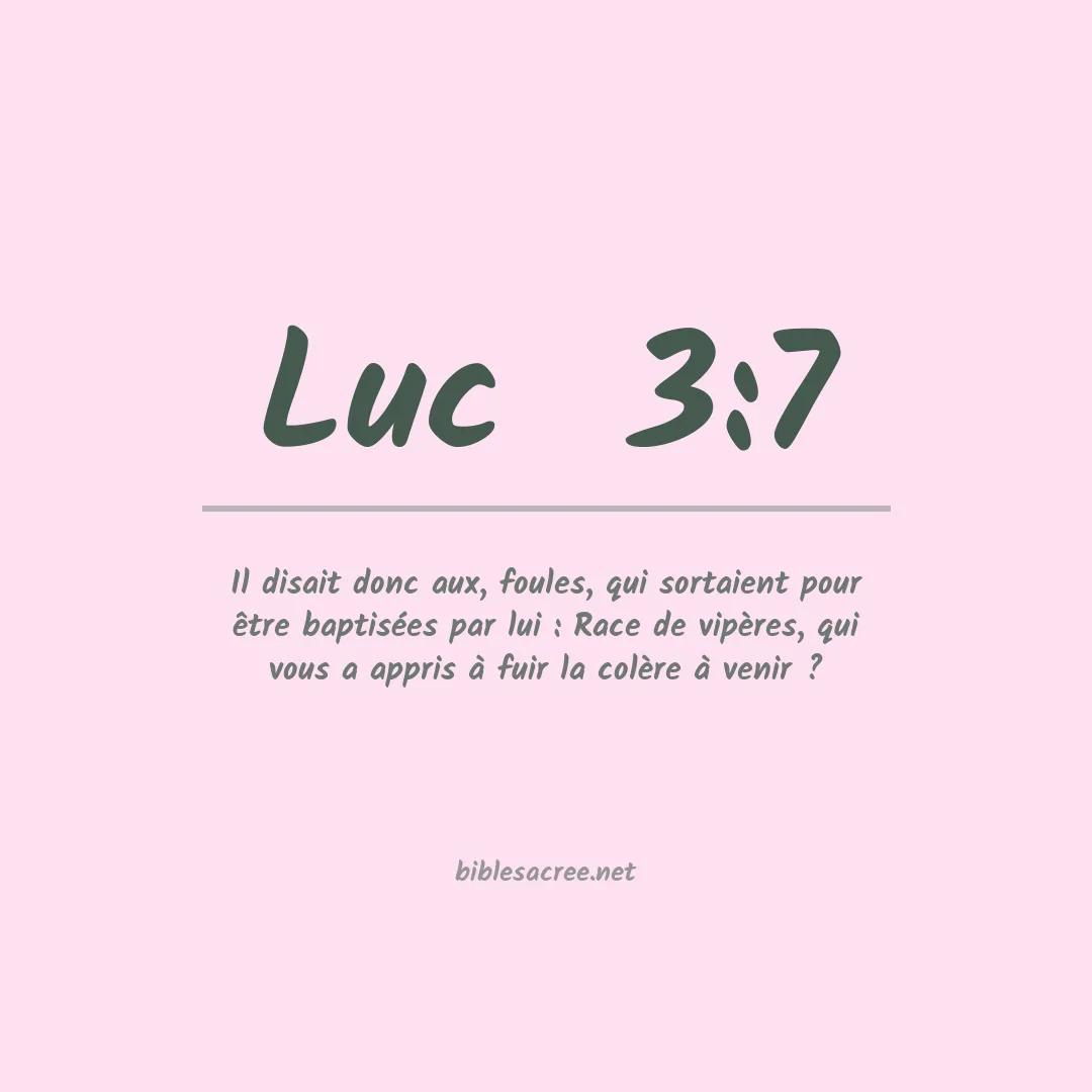 Luc  - 3:7