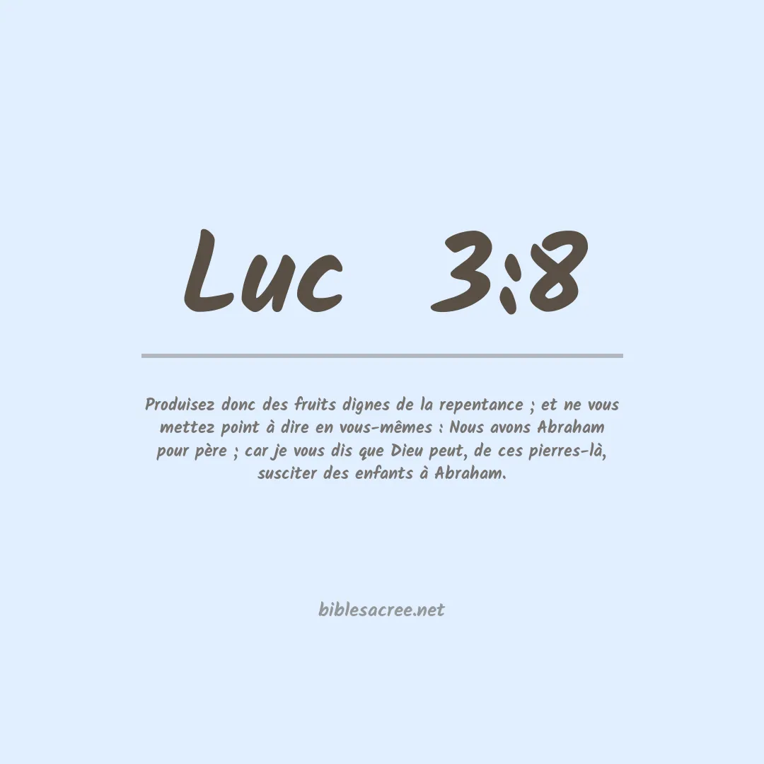 Luc  - 3:8