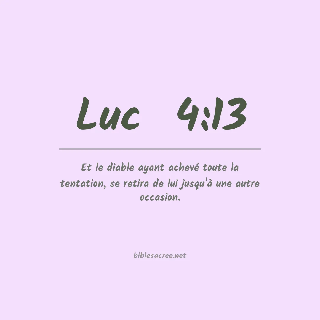 Luc  - 4:13