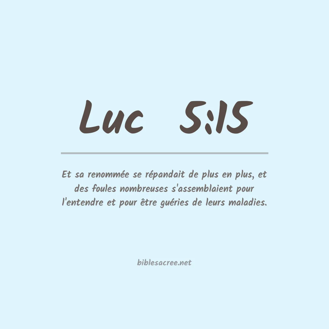 Luc - 5:15