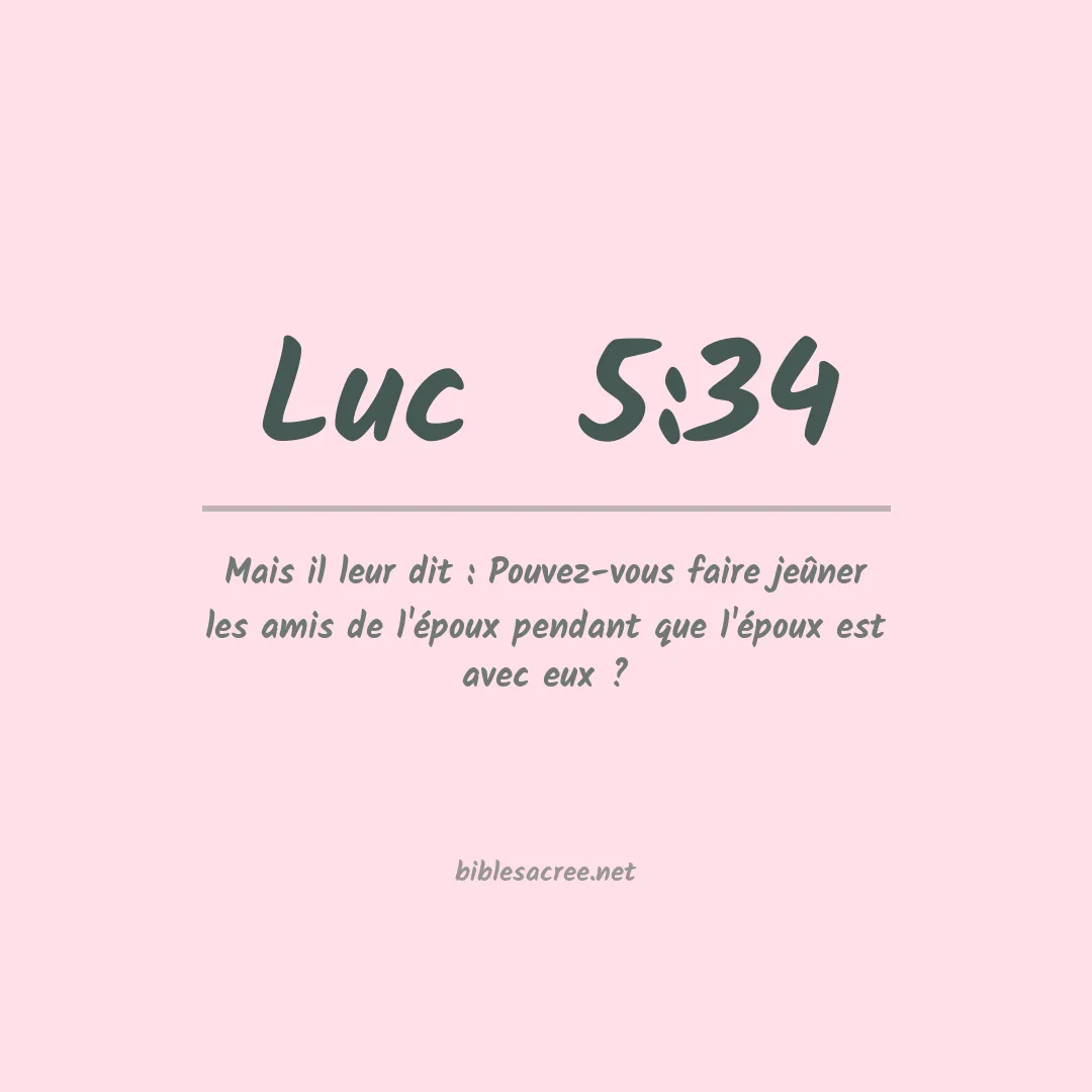 Luc  - 5:34
