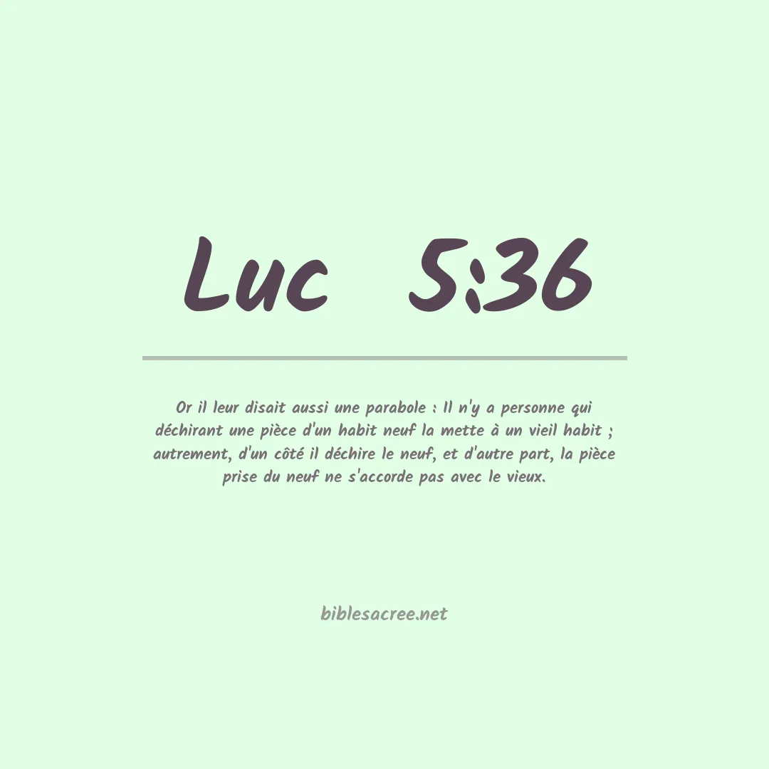 Luc  - 5:36