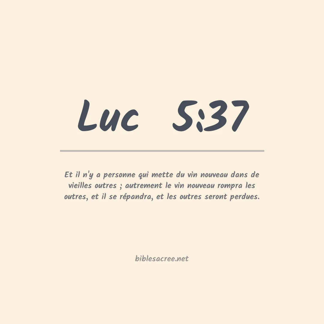 Luc  - 5:37