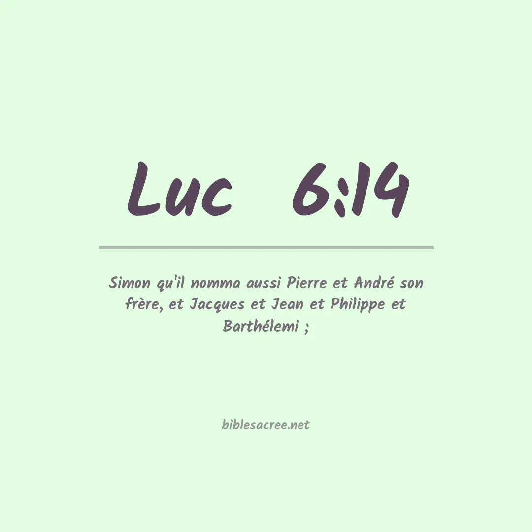 Luc  - 6:14
