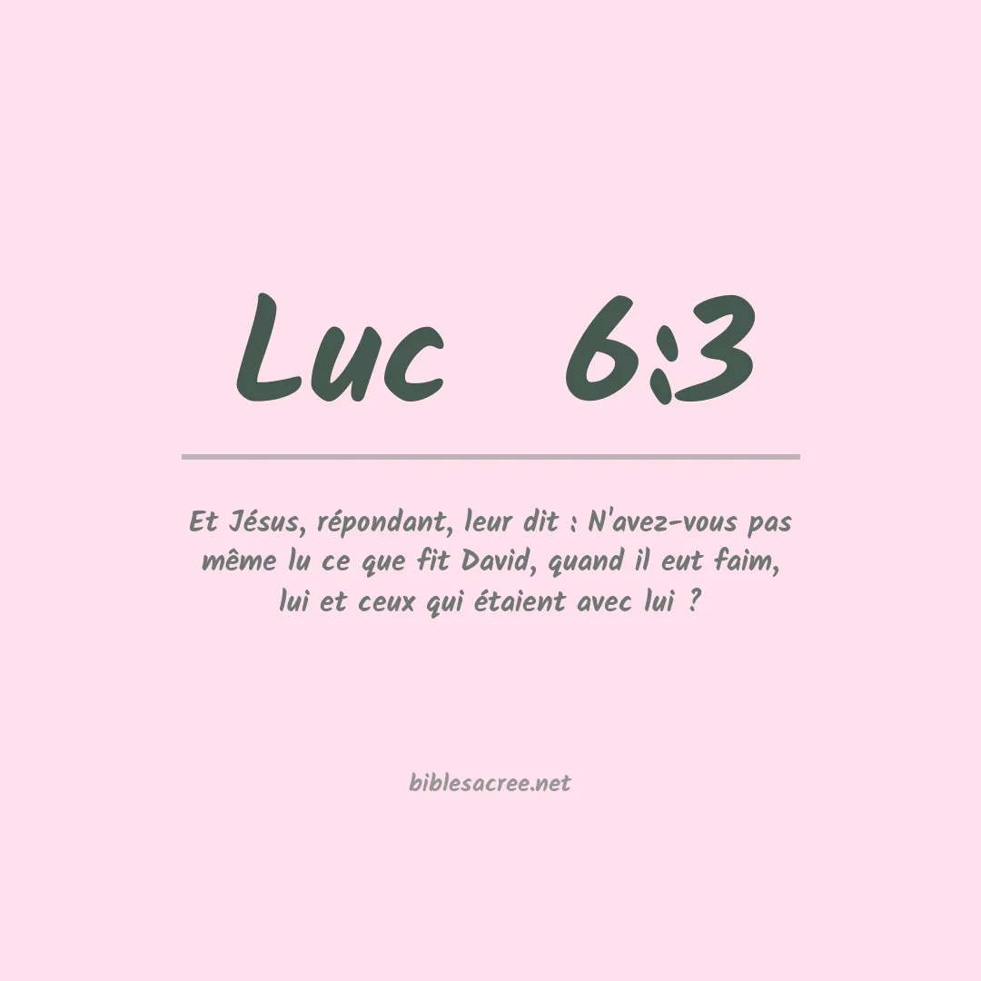 Luc  - 6:3
