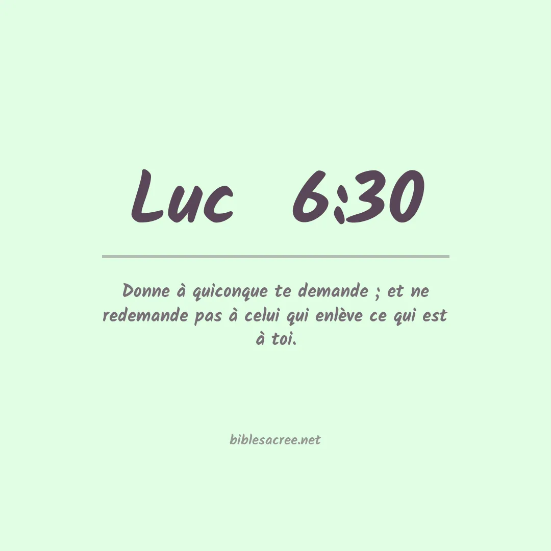 Luc  - 6:30