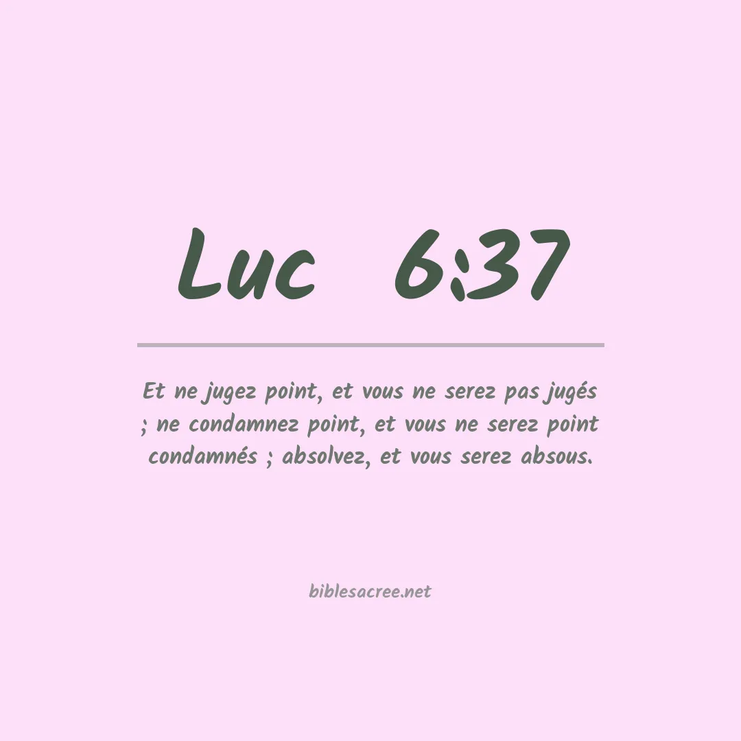 Luc  - 6:37
