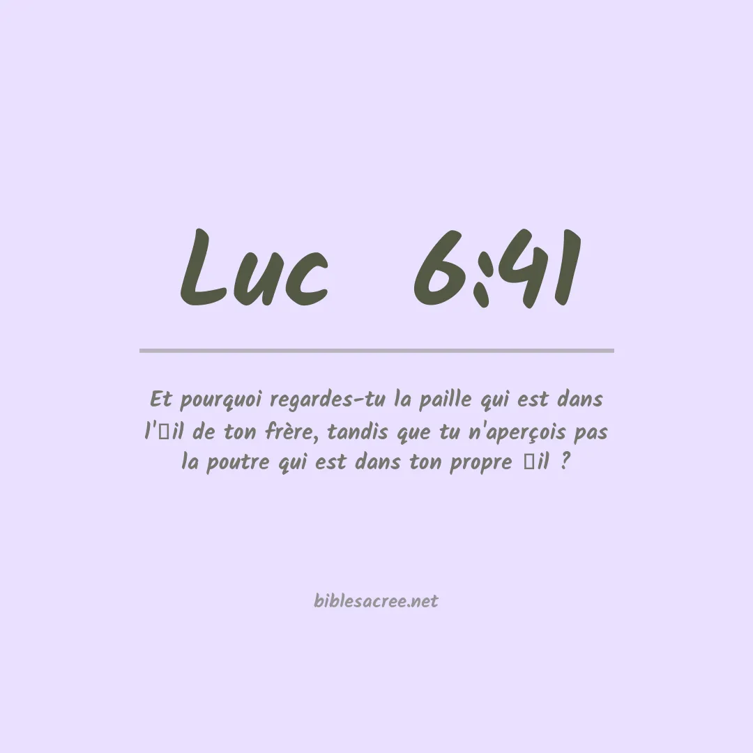 Luc  - 6:41