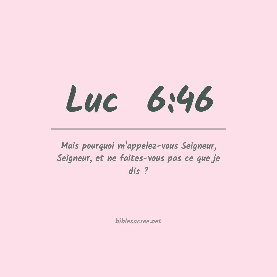 Luc  - 6:46