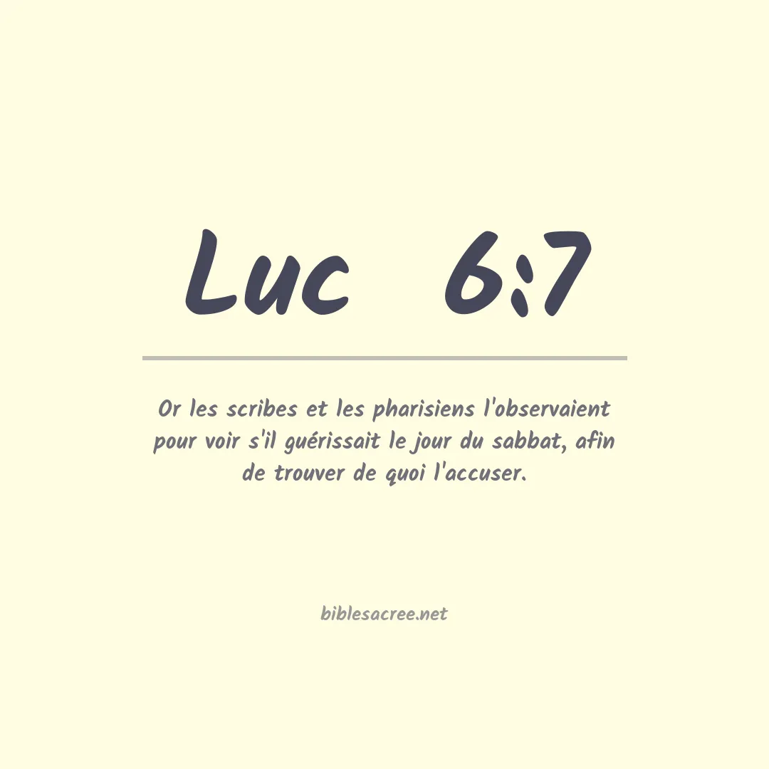 Luc  - 6:7