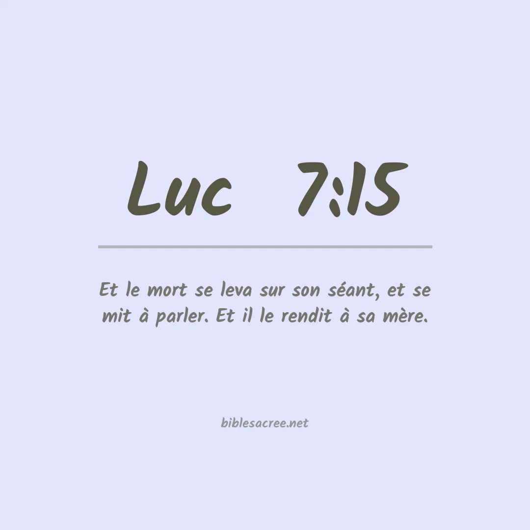 Luc  - 7:15