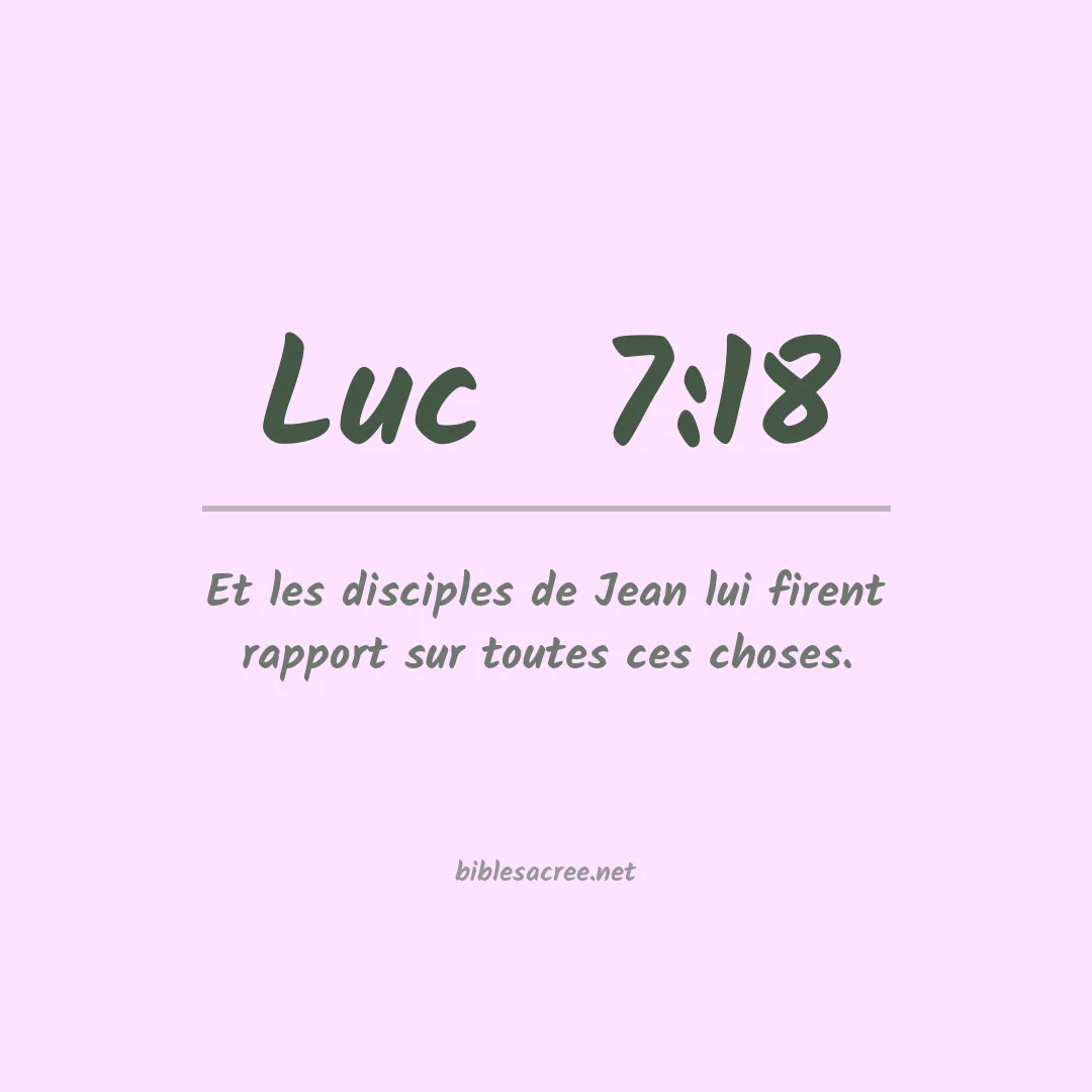 Luc  - 7:18