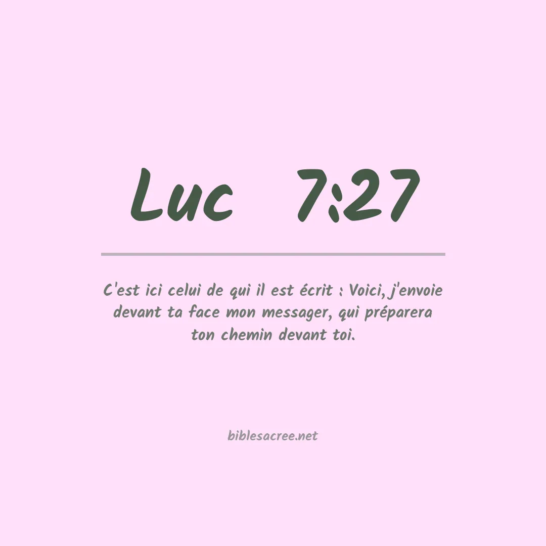 Luc  - 7:27