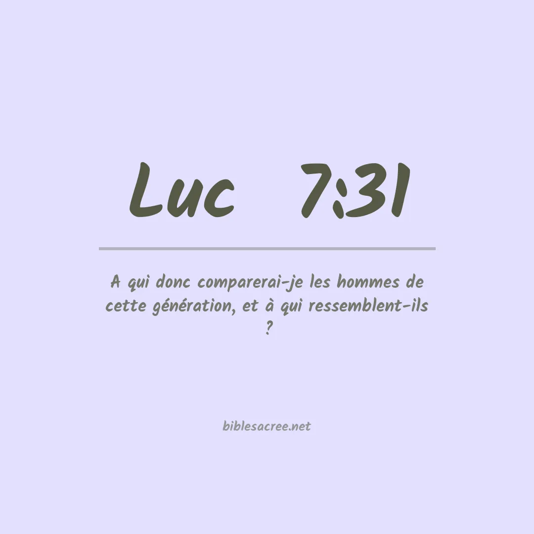 Luc  - 7:31