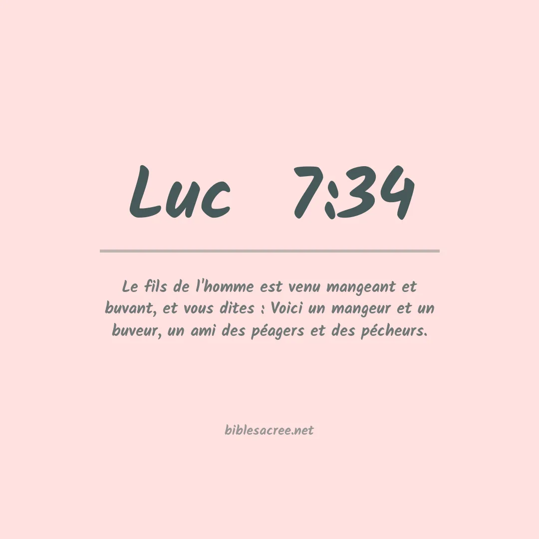 Luc  - 7:34