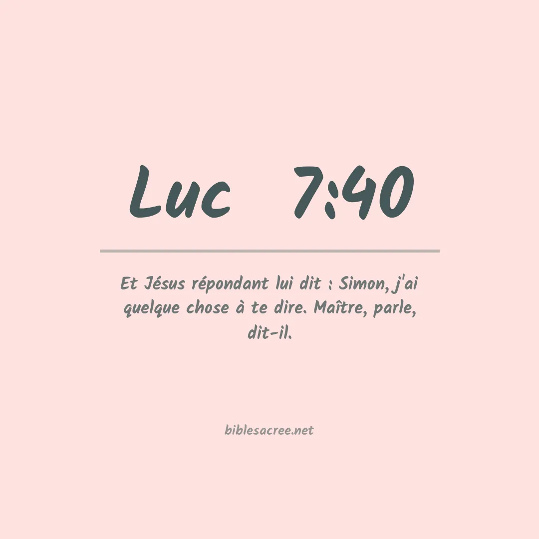 Luc  - 7:40