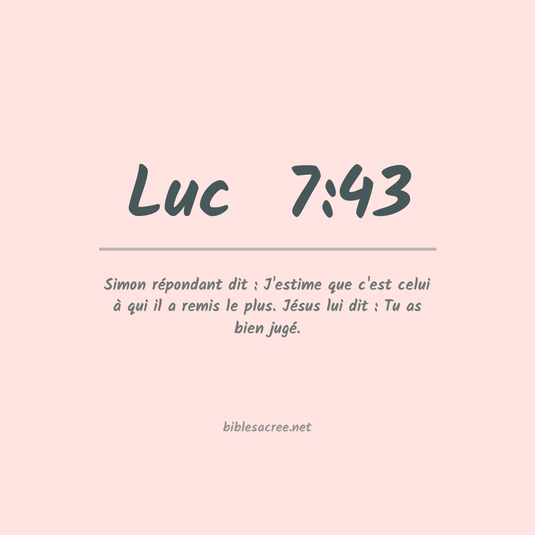 Luc  - 7:43