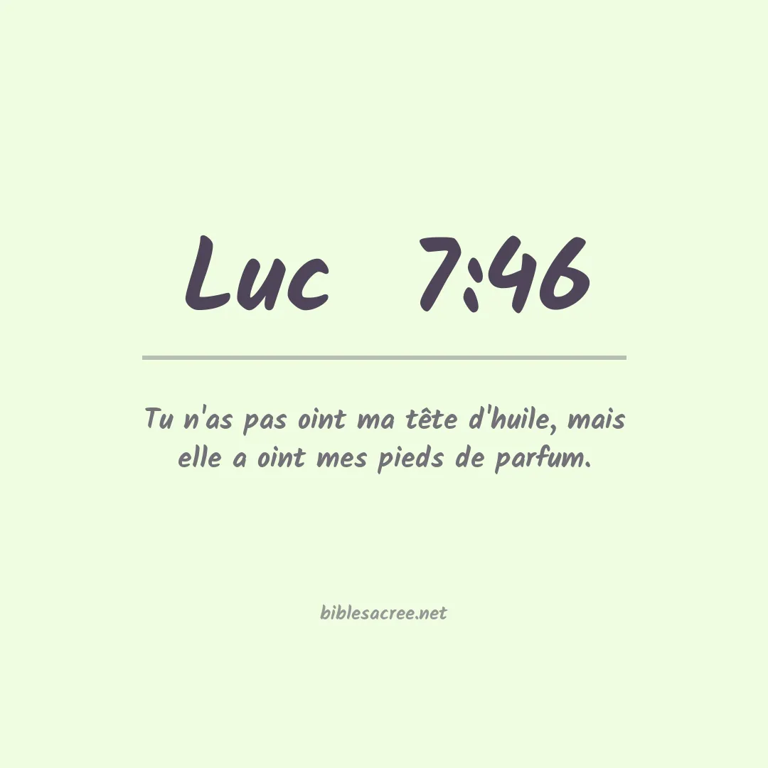 Luc  - 7:46