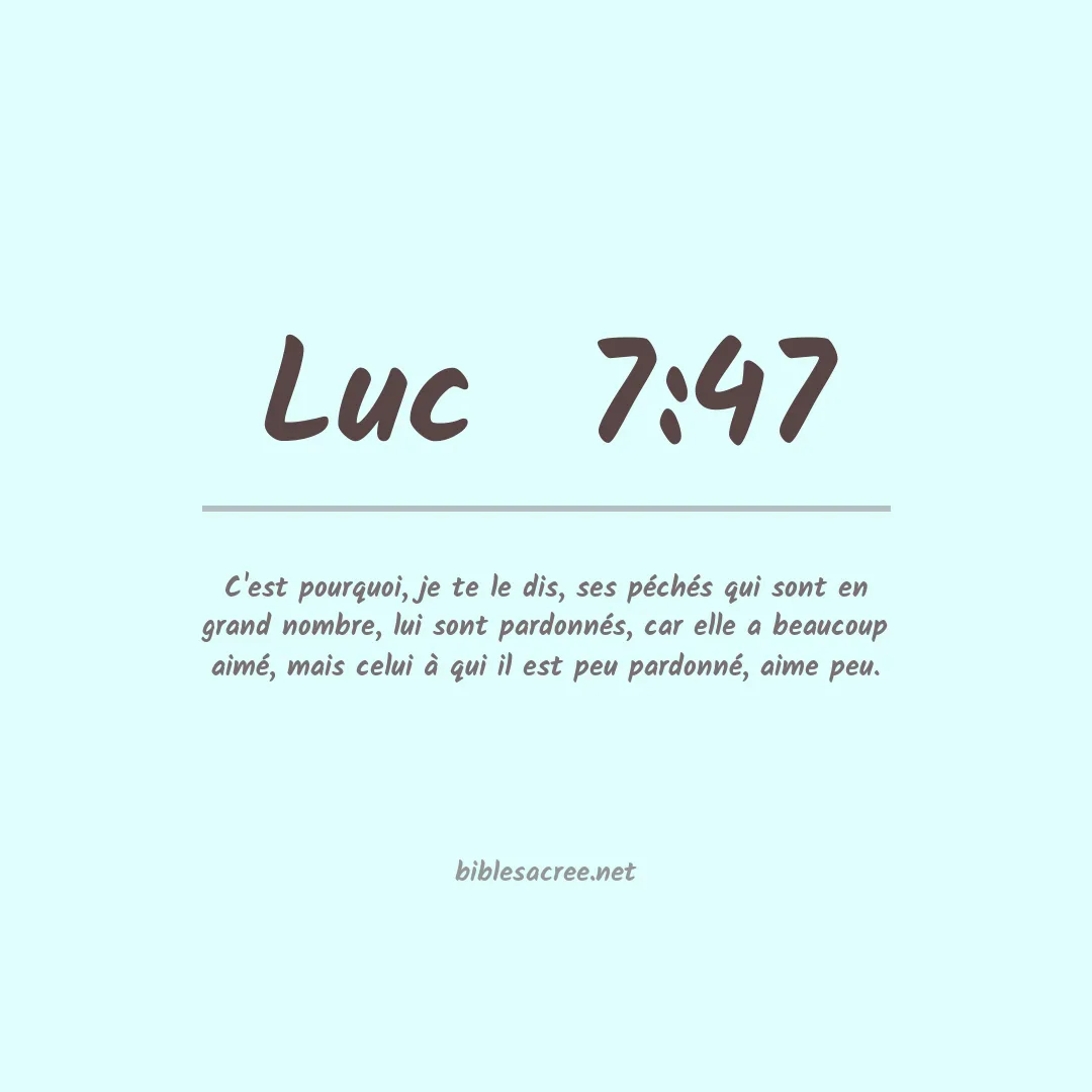 Luc  - 7:47