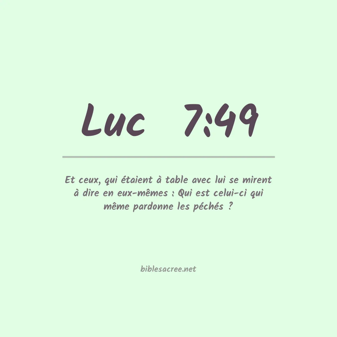 Luc  - 7:49