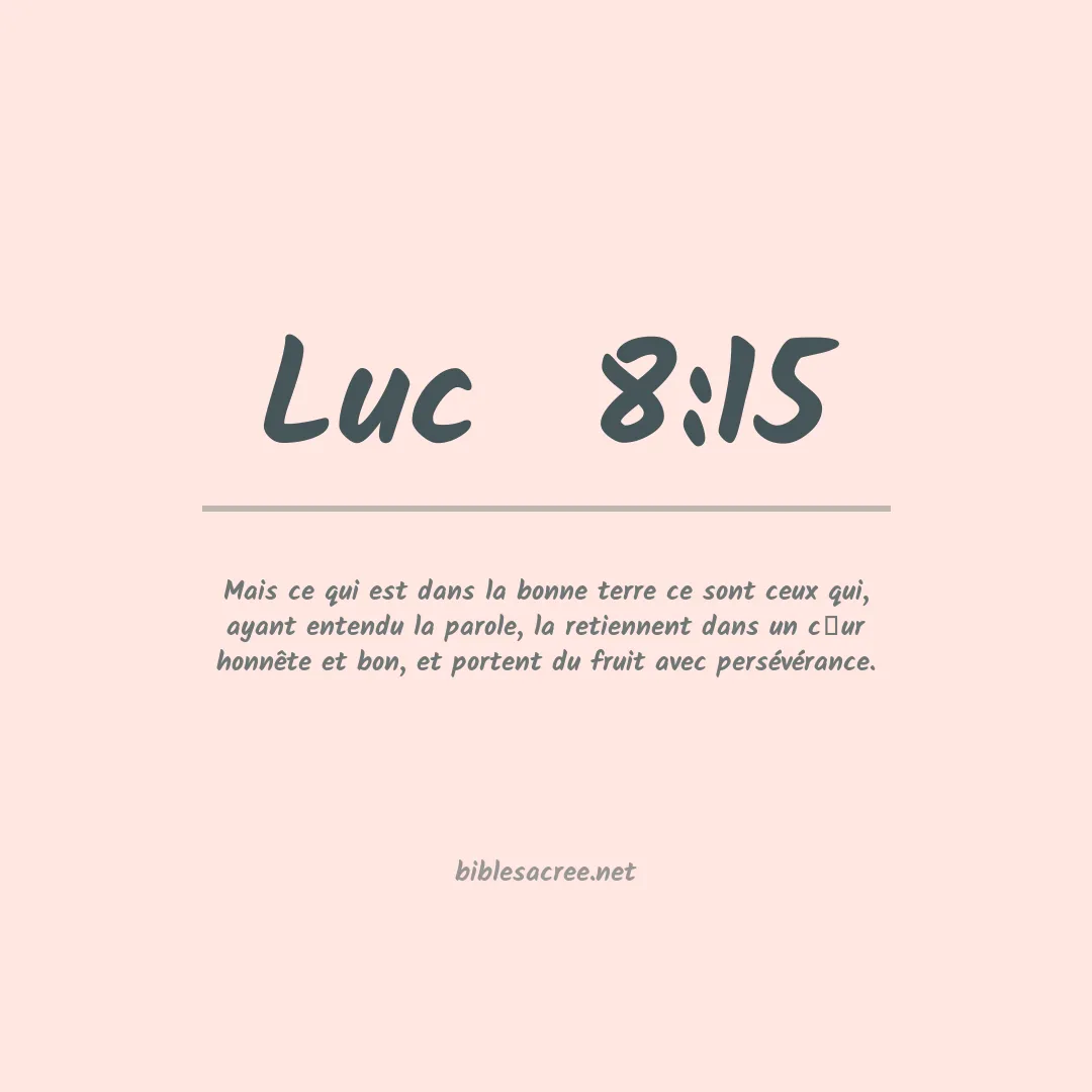 Luc  - 8:15