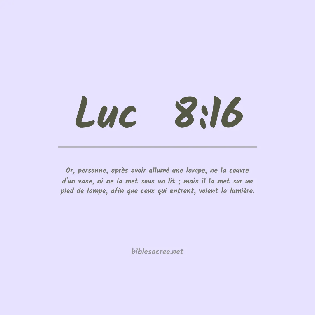 Luc  - 8:16