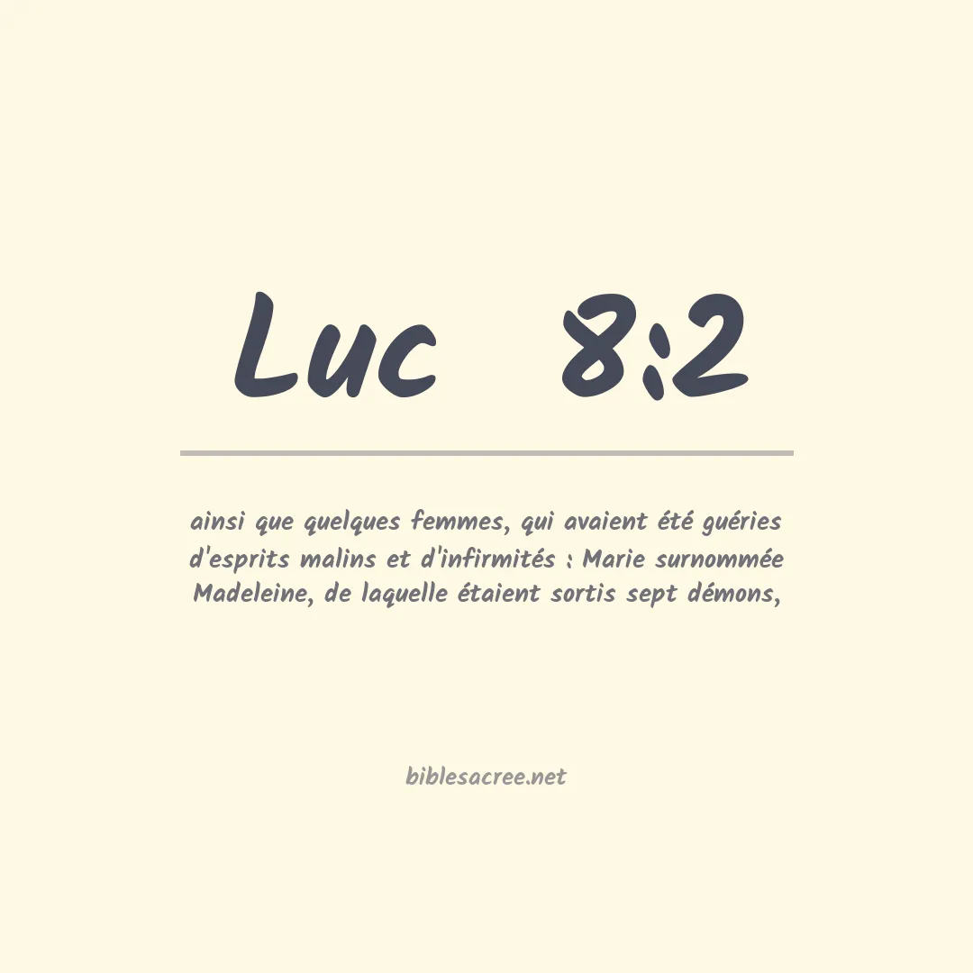 Luc  - 8:2