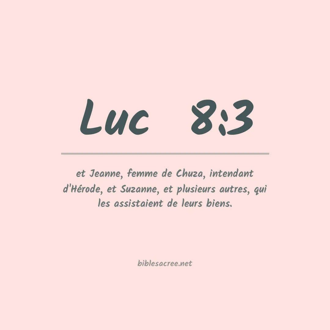 Luc  - 8:3