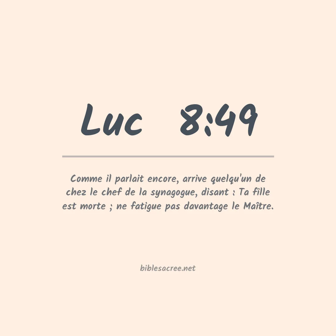 Luc  - 8:49