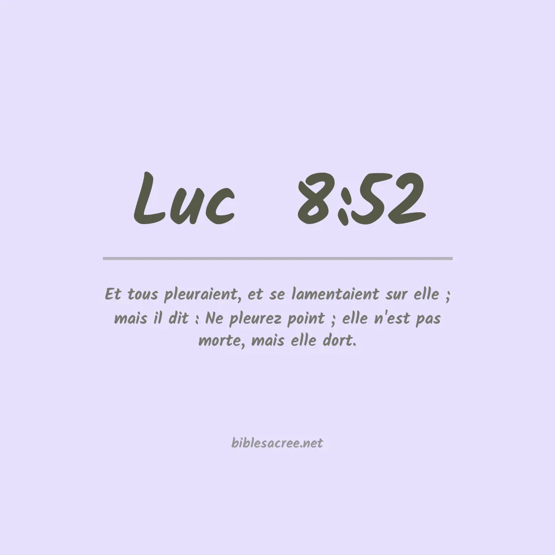 Luc  - 8:52
