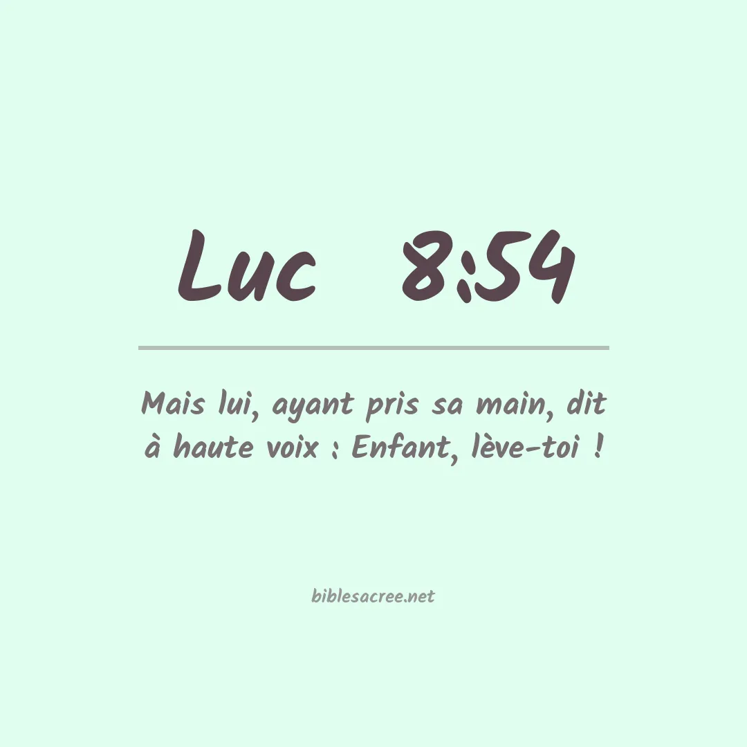 Luc  - 8:54