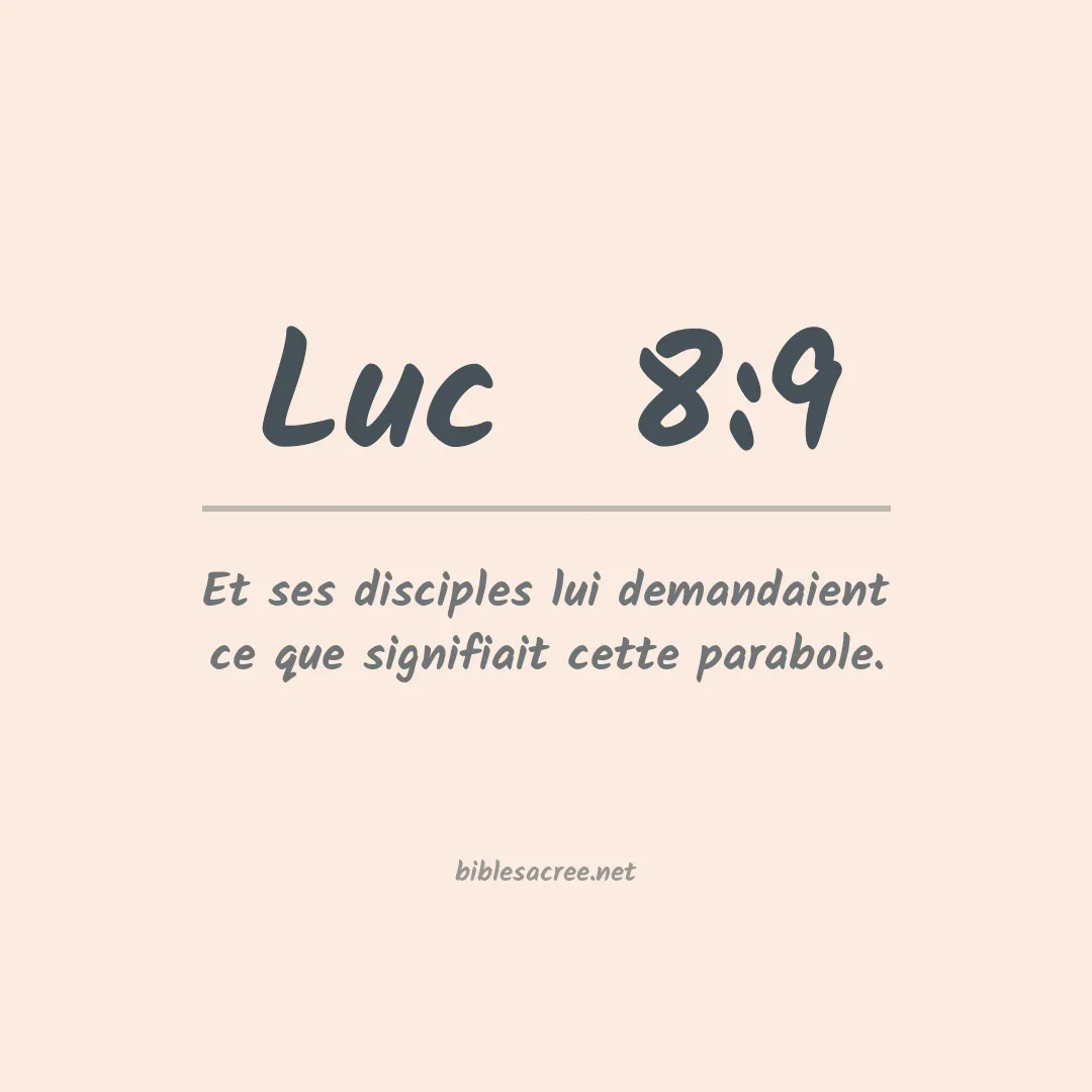 Luc  - 8:9