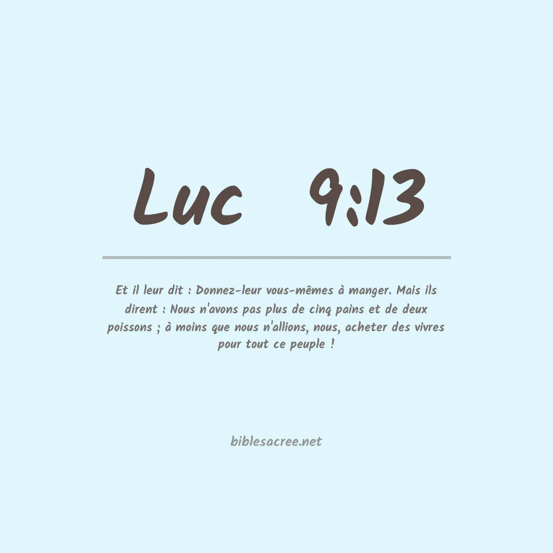 Luc  - 9:13